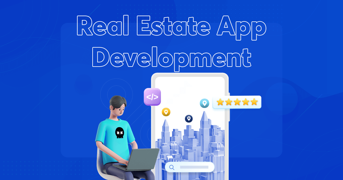 Real Estate App Development Company | Build Real Estate Apps